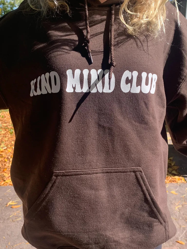 Kind Mind Hoodie- Brown